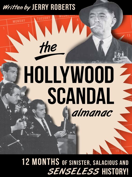 Title details for The Hollywood Scandal Almanac by Jerry Roberts - Available